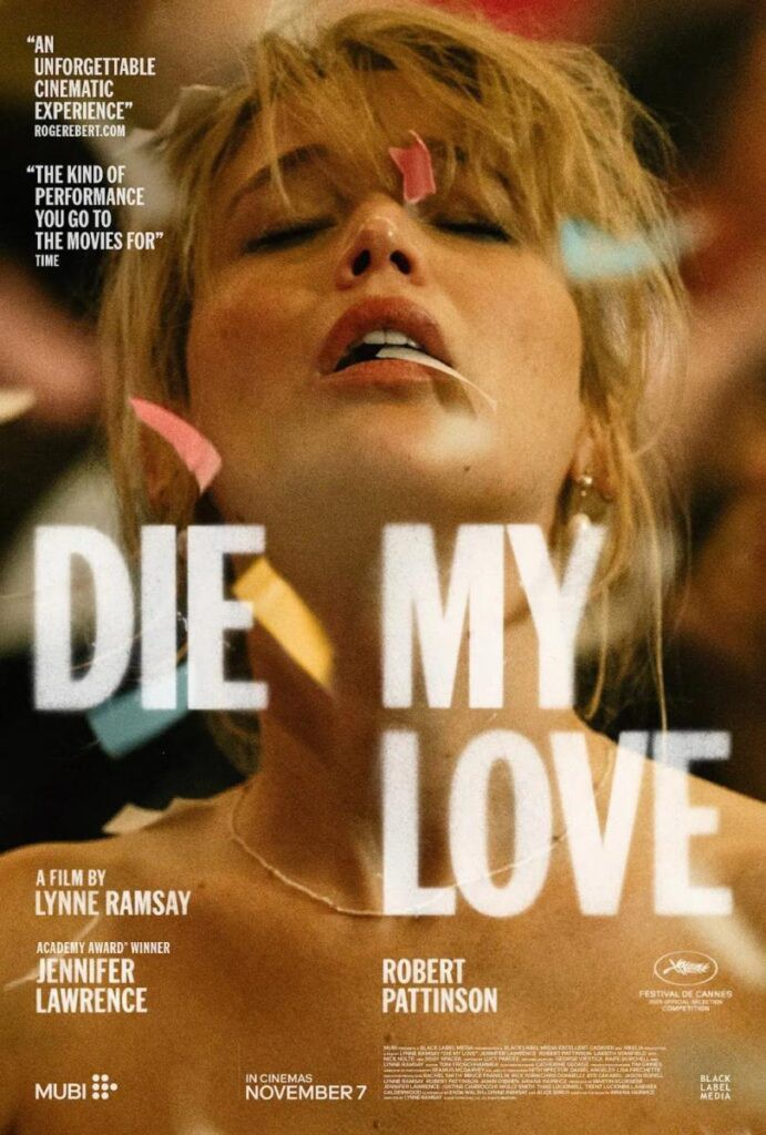 Lynne Ramsay explora la maternidad en el oscuro drama 'Die My Love' con Jennifer Lawrence